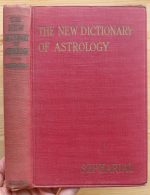 Sepharial - New Dictionary of Astrology, Rider Edition, 1921?
