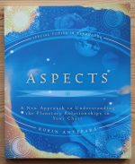 Robin Antepara - Aspects: a New Approach to Understanding the Planetary Relationships in Your Chart 2006