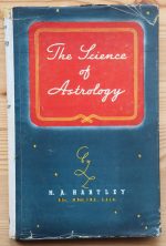 H. A. Hartley - The Science of Astrology 1947, Copy 2 (with dj)