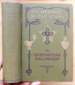Max and Augusta Foss Heindel - The Message of the Stars 1918