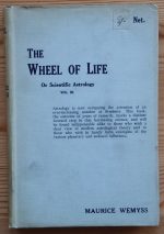 Maurice Wemyss - The Wheel of Life, or Scientific Astrology Volume III (1929-1930)