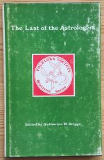 William Lilly; ed. Katharine Briggs - The Last of the Astrologers 1974