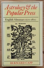 Bernard Capp - Astrology & the Popular Press: English Almanacs 1500-1800 (1979), Copy 2