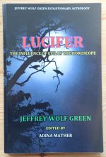 Jeffrey Wolf Green - Lucifer: the Influence of Evil in the Horoscope 2016