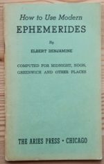 Elbert Benjamine - How to Use Modern Ephemerides 1940