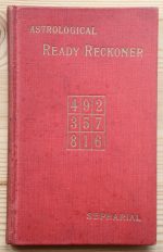 Sepharial – The Astrological Ready Reckoner and Students’ Assistant 1914, Copy 3