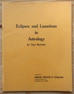 Sam Bartolet - Eclipses and Lunations in Astrology, c. 1968-1970, Copy 1