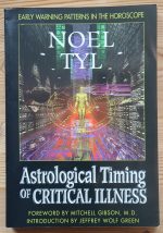 Noel Tyl - The Astrological Timing of Critical Illness 1999