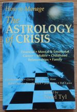 Noel Tyl, ed. - How to Manage the Astrology of Crisis 1993