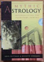 Ariel Guttman & Kenneth Johnson – Mythic Astrology 2004
