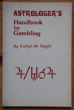 Evelyn Nagle - Astrologer's Handbook to Gambling c. 1975-9?