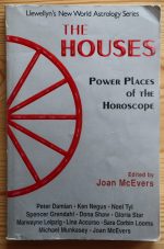 Joan McEvers, ed. - The Houses: Power Places of the Horoscope 1991
