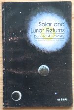 Donald A. Bradley - Solar and Lunar Returns 1974