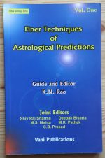 K. N. Rao, ed. - Finer Techniques of Astrological Predictions Vol. One, 2016