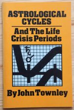 John Townley - Astrological Cycles and the Life Crisis Periods 1977