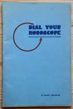 Elbert Benjamine - Dial Your Horoscope: Instructions for Using the Church of Light Calculator 1948