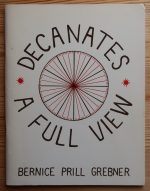 Bernice Prill Grebner - Decanates: a Full View 1977