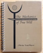 Martha Lang-Wescott - The Mechanics of Free Will: the Astrology of Perception, Reality & Will 1987