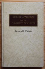 Barbara Watters - Horary Astrology and the Judgment of Events 1973 SIGNED