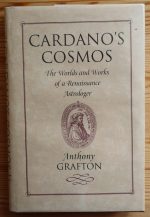 Anthony Grafton - Cardano's Cosmos: the Worlds and Works of a Renaissance Astrologer 1999, Copy 1