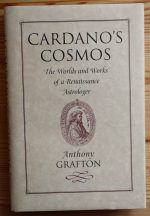 Anthony Grafton – Cardano’s Cosmos: the Worlds and Works of a Renaissance Astrologer 1999, Copy 2