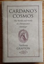 Anthony Grafton – Cardano’s Cosmos: the Worlds and Works of a Renaissance Astrologer 1999, Copy 3