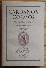 Anthony Grafton – Cardano’s Cosmos: the Worlds and Works of a Renaissance Astrologer 1999, Copy 4