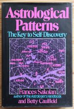 Frances Sakoian and Betty Caulfield - Astrological Patterns: the Key to Self-Discovery 1980