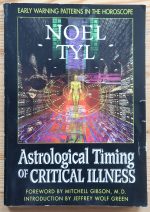 Noel Tyl - The Astrological Timing of Critical Illness 1998, Copy 2