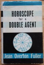 Jean Overton Fuller - Horoscope for a Double Agent 1961