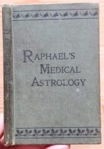 Raphael - Raphael's Medical Astrology 1910, Copy 3