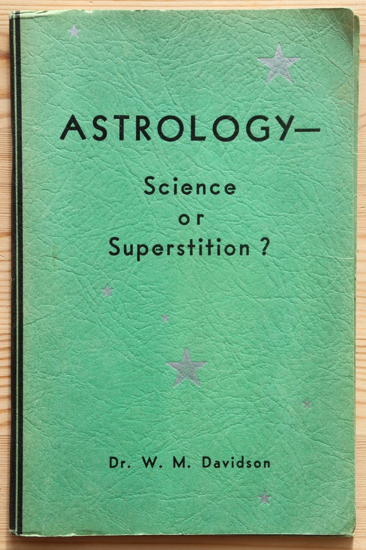 William M. Davidson - Astrology: Science or Superstition? 1936 SIGNED